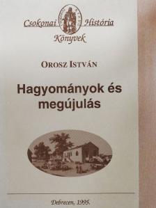 Orosz István - Hagyományok és megújulás [antikvár]