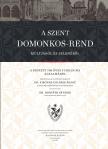 A Szent Domonkos rend múltjából és jelenéből