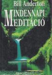 Anderton, Bill - Mindennapi meditáció [antikvár]