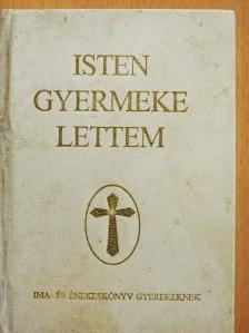 Isten gyermeke lettem [antikvár]