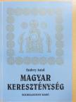 Endrey Antal - Magyar kereszténység (dedikált példány) [antikvár]