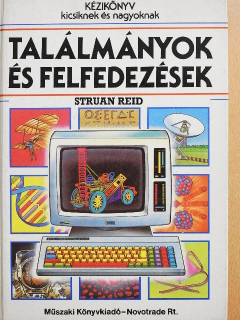 Struan Reid - Találmányok és felfedezések [antikvár]