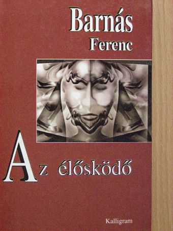 Barnás Ferenc - Az élősködő [antikvár]