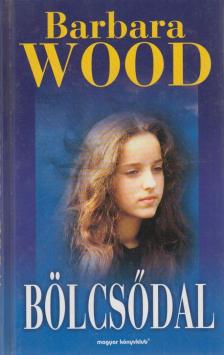 Barbara Wood - Bölcsődal [antikvár]