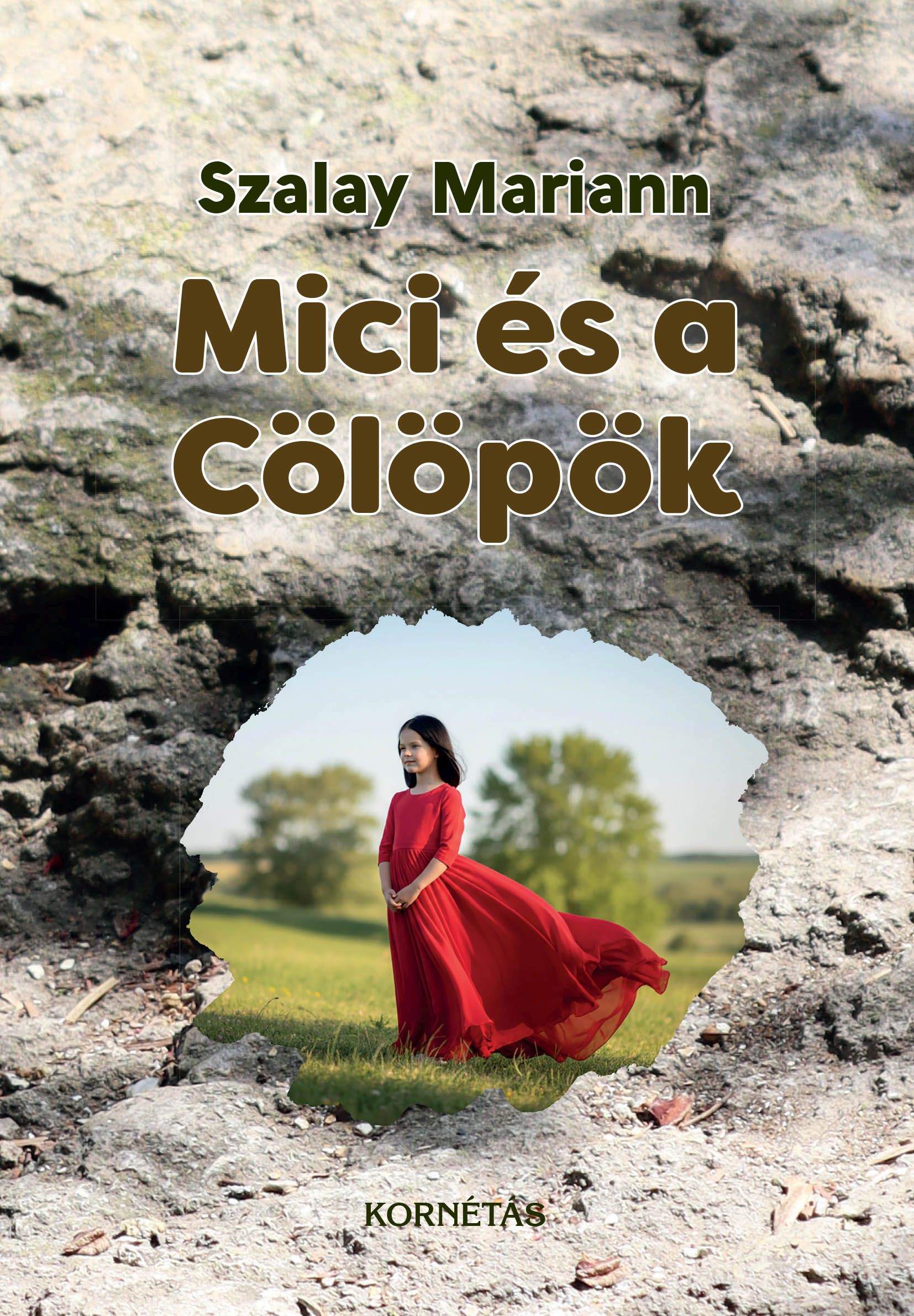 Szalay Mariann - Mici és a Cölöpök