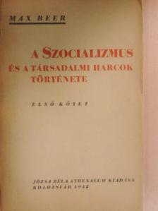 Max Beer - A szocializmus és a társadalmi harcok története I. [antikvár]