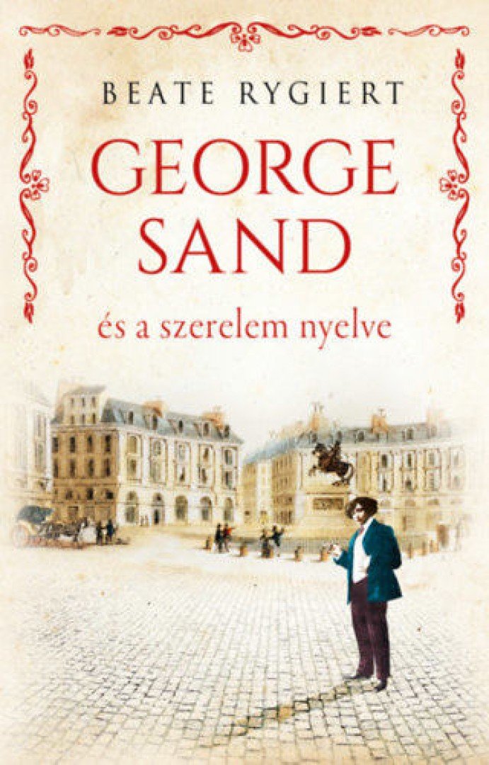Beate Rygiert - George Sand és a szerelem nyelve [antikvár]