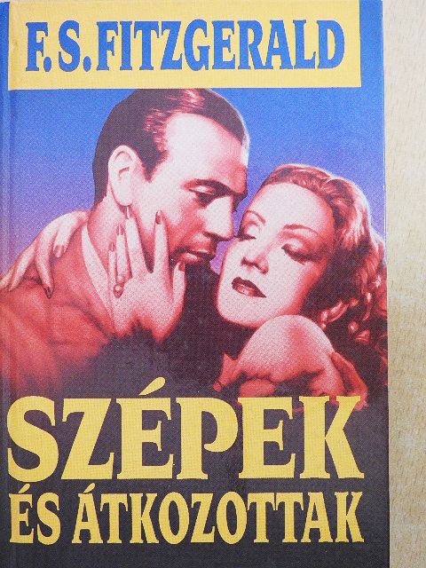 F. Scott Fitzgerald - Szépek és átkozottak [antikvár]