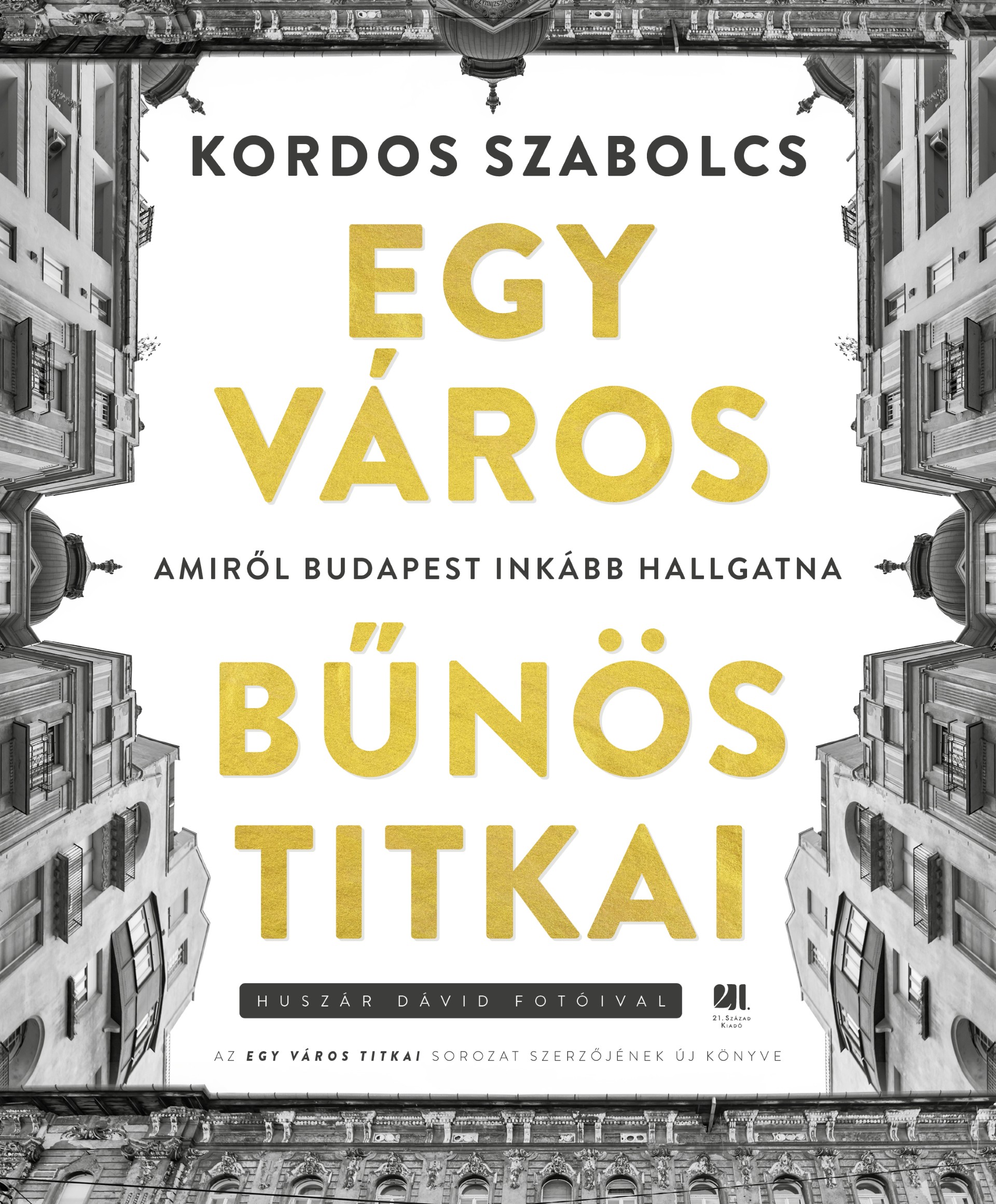 Kordos Szabolcs - Egy város bűnös titkai