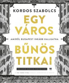 Kordos Szabolcs - Egy város bűnös titkai