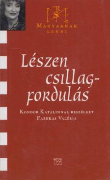 Fazekas Valéria - Lészen csillagfordulás [antikvár]