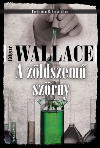 Edgar Wallace - A zöldszemű szörny [eKönyv: epub, mobi]