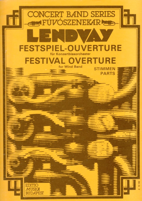 LENDVAY KAMILLÓ - FESTSPIEL-OUVERTURE FÜR KONZERTBLASORCHESTER,STIMMEN