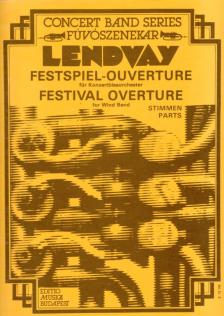 LENDVAY KAMILLÓ - FESTSPIEL-OUVERTURE FÜR KONZERTBLASORCHESTER,STIMMEN