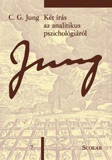 C. G. Jung - Két írás az analitikus pszichológiáról (ÖM 7)