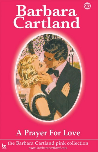 Barbara Cartland - 98. A Prayer For Love [eKönyv: epub, mobi]