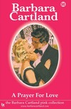 Barbara Cartland - 98. A Prayer For Love [eKönyv: epub, mobi]