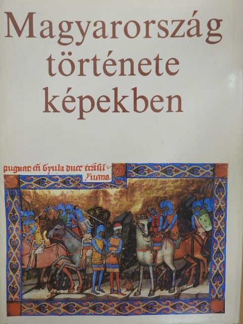 Kosáry Domokos - Magyarország története képekben [antikvár]