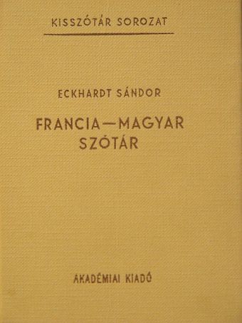 Eckhardt Sándor - Francia-magyar szótár [antikvár]
