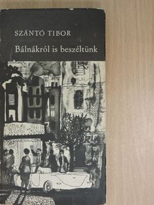 Szántó Tibor - Bálnákról is beszéltünk [antikvár]