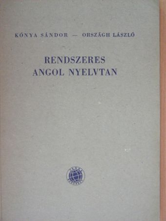 Kónya Sándor - Rendszeres angol nyelvtan [antikvár]