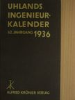 Uhlands Ingenieur-Kalender 1936 [antikvár]