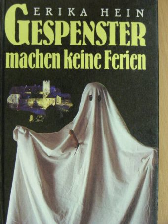 Erika Hein - Gespenster machen keine Ferien [antikvár]