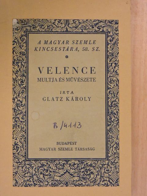 Glatz Károly - Velence multja és művészete [antikvár]