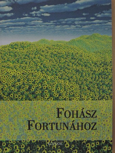 Bognár Stefánia - Fohász Fortunához [antikvár]