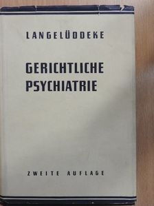 Professor Dr. Med. Albrecht Langelüddeke - Gerichtliche Psychiatrie [antikvár]