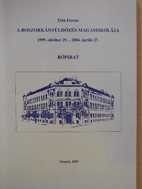 Tóth Ferenc - A boszorkányüldözés magasiskolája (dedikált példány) [antikvár]