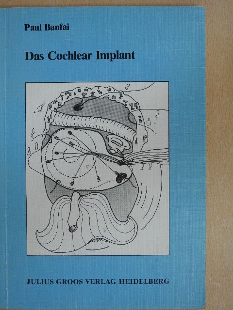 Paul Banfai - Das Cochlear Implant [antikvár]
