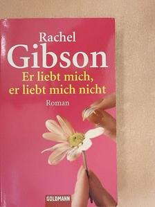 Rachel Gibson - Er liebt mich, er liebt mich nicht [antikvár]