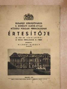 Budapest Székesfőváros X. kerületi Elnök-utcai Községi Polgári Fiúiskolájának Értesítője az 1937-38. iskolaévről [antikvár]