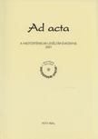 Lenkefi Ferenc - Ad acta - A hadtörténelmi levéltár évkönyve 2001 [antikvár]
