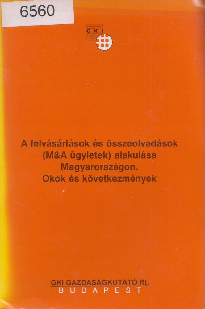 Vértes András - A felvásárlások és összeolvadások (M & A ügyletek) alakulása Magyarországon [antikvár]