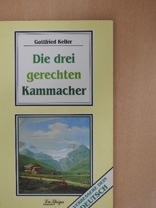 Gottfried Keller - Die drei gerechten Kammacher [antikvár]