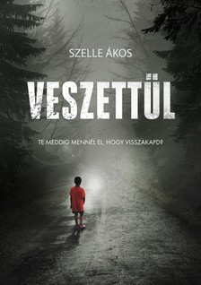 Szelle Ákos - Veszettül [eKönyv: epub, mobi]