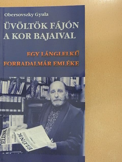 Obersovszky Gyula - Üvöltök fájón a kor bajaival [antikvár]