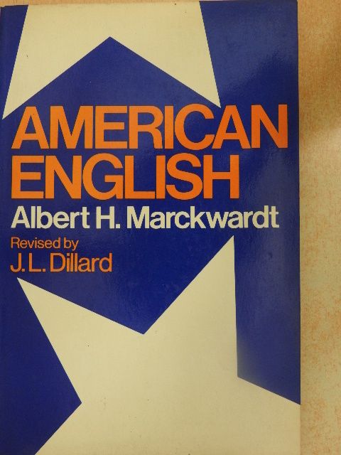 Albert H. Marckwardt - American English [antikvár]