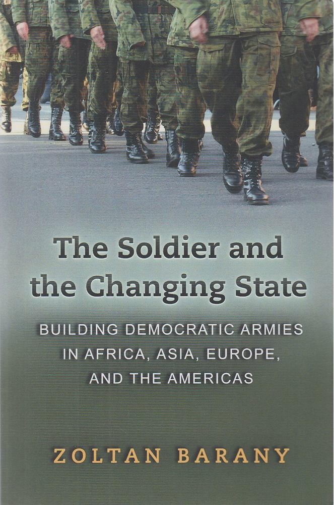Zoltan Barany, Bárány Zoltán - The Soldier and the Changing State [antikvár]