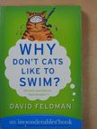 David Feldman - Why don't cats like to swim? [antikvár]