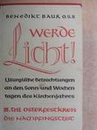 Benedikt Baur O.S.B. - Werde Licht! III. [antikvár]