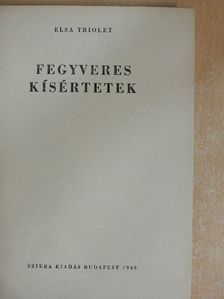 Elsa Triolet - Fegyveres kísértetek [antikvár]