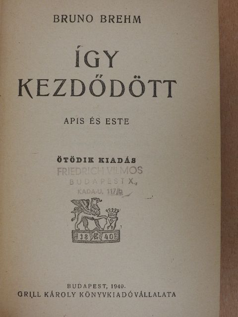 Bruno Brehm - Így kezdődött [antikvár]