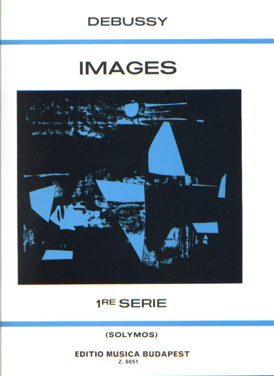 DEBUSSY - IMAGES 1re SERIE POUR PIANO (SOLYMOS PÉTER)