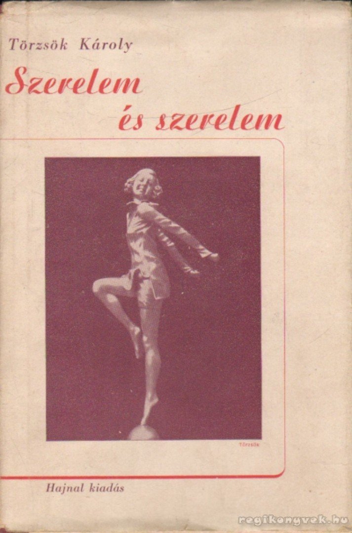 Törzsök Károly - Szerelem és szerelem [antikvár]