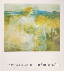Hegyi Lóránd - Kaponya Judit három képe c. kiállítás (meghívó) [antikvár]