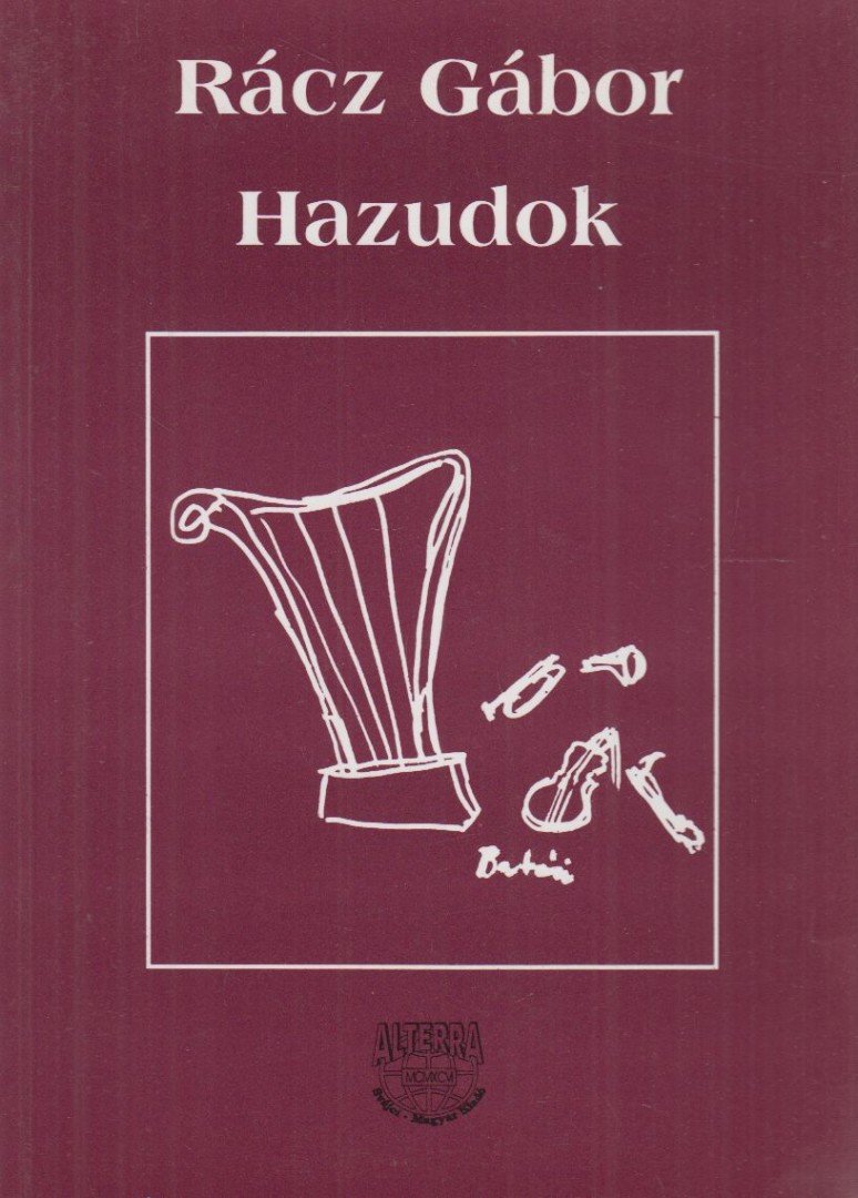Rácz Gábor - Hazudok [antikvár]