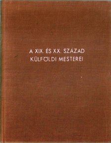 CSÁNKY DÉNES - A XIX. és XX. század külföldi mesterei [antikvár]